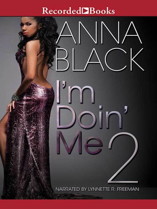 Title details for I'm Doin' Me 2 by Anna Black - Available